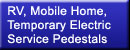 RV Power Pedestals, Mobile Home, Temporary Electric Service Pedestals